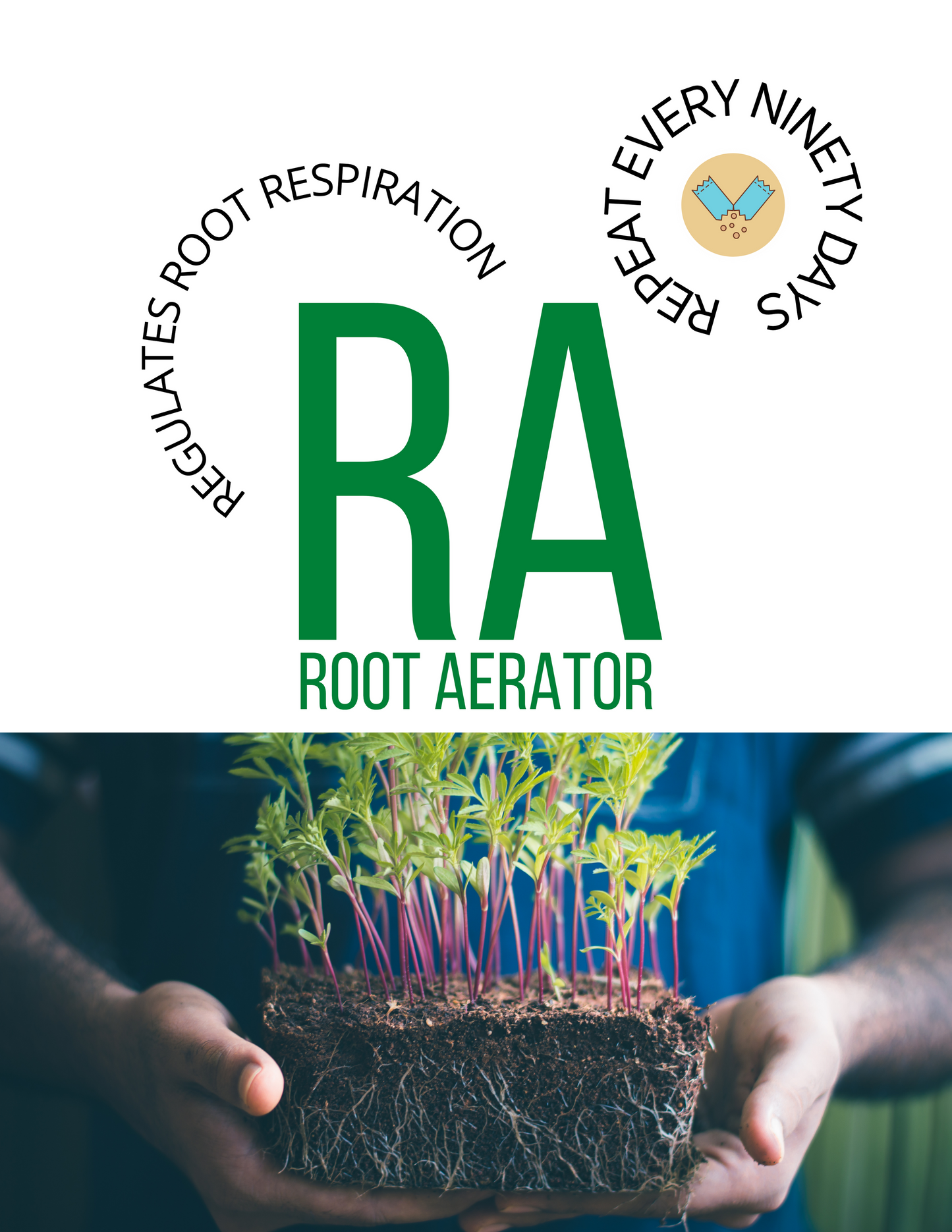 Root Aerator (RA)